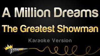 The Greatest Showman - A Million Dreams (Karaoke Version)