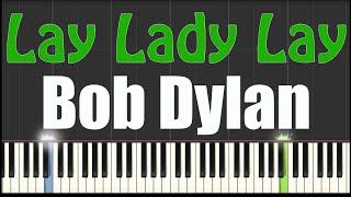 Lay Lady Lay - Bob Dylan - Piano Tutorial