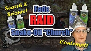 Feds RAID "Miracle Cure" "Church" in Florida