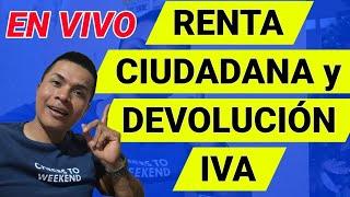 !EN VIVO! Renta Ciudadana y Devolución IVA Con Fabian