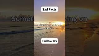 Sometimes moving on means #shorts #reels #shortvideo #sad #love #facts #move