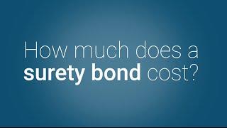 What Does a Surety Bond Cost?