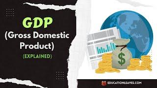 Gross Domestic Product (GDP) - Understand all of it #gdp