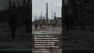 Russian Military Shares Footage of Azovstal Demining in Mariupol