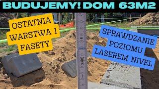 Budujemy! Dom na start 63 m2. Cz.7 Ostatnia warstwa. Sprawdzanie poziomu laserem Nivel. odc.120