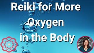 Reiki for More Oxygen in the Body 