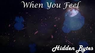 Hidden Bytes   - When You Feel