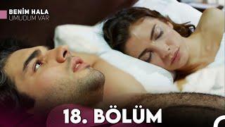 Benim Hala Umudum Var 18. Bölüm (FULL HD)