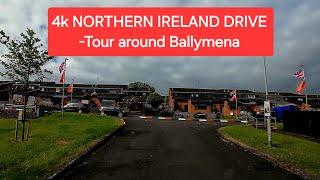 4k NORTHERN IRELAND DRIVING TOUR AROUND BALLYMENA