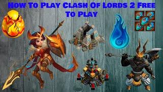 How To Play Clash Of Lords 2 Free To Play In 2021