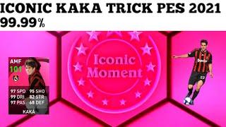 ICONIC KAKA TRICK|PES 2021|99.9999999%