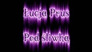 Łucja Prus - Pod śliwką