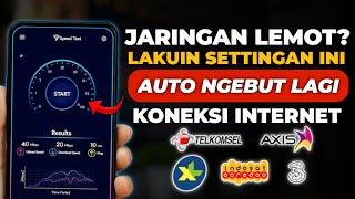 JARINGAN LEMOT?? Lakuin Ini Agar Koneksi Internet Kalian Kembali Ngebut Lagi - All Operator