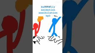 Basically animation annihilation ep3