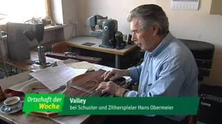 Valley - Schuster Obermeier - Ortschaft der Woche