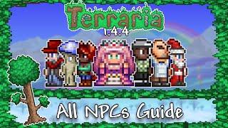 Terraria 1.4.4 - All NPCs Guide and How To Get Them!