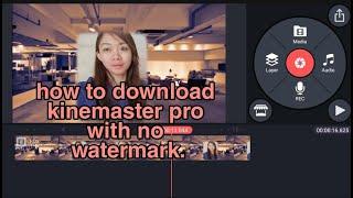 Video Tutorial Paano Mag download Ng Kinemaster Pro with no Watermark and Using Transition Effect