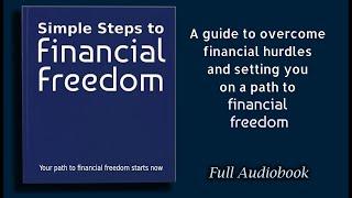 Simple Steps to Financial Freedom: How To Achieve Financial Freedom -  Audiobook