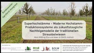 11 - Superhochstämme - Moderne Hochstamm-Produktionssysteme, bundesweiter Agroforstkongress 2024