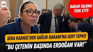 Sera Kadıgil'den Sağlık Bakanı Memişoğlu'na: “Bu çetenin sahibi Recep Tayyip Erdoğan'dır!"