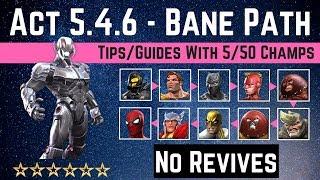 MCOC: Act 5.4.6 - Bane Path Tips/Guides - No Revives with 5 50 champ - story quest