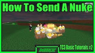 Roblox The Conquerors 3 How To Send A Nuke | How To Use A Nuke In TC3 Roblox | TC3 Tutorials #2