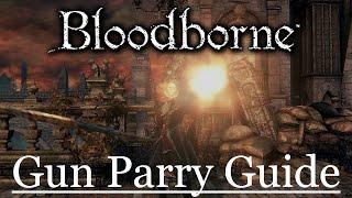 Bloodborne: PvP Gun Parry Guide
