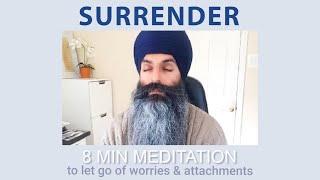 Guided Meditation SURRENDER | To Let Go Of Worries & Attachments | 8 Minutes