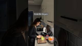 Evde Bir Akşam  #vlogs #vlog #vlogger #minivlog #vlogging #cooking #lifestyle #home #reklam