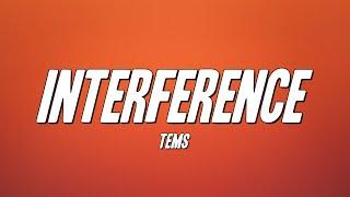 Tems - Interference (Lyrics)