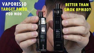 Vaporesso Target PM80 Pod Mod | Better than SMOK RPM80 Pro Pod Mod?