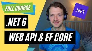 CRUD with a .NET 6 Web API & Entity Framework Core  Full Course