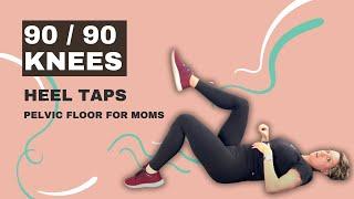 90 / 90 Knees With Heel Taps | Pelvic Floor For Moms