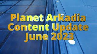 Entropia Universe -  Planet Arkadia Update June 13th 2023