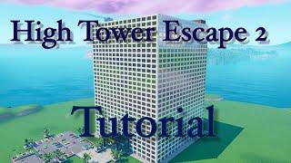 Fortnite High Tower Escape 2 Tutorial! Code: 7459-0705-3637