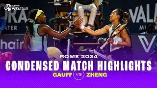 CONDENSED MATCH | Coco Gauff vs. Zheng Qinwen | 2024 Rome Quarterfinal | WTA Highlights