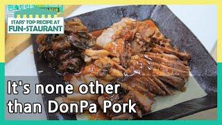 It's none other than DonPa Pork (Stars' Top Recipe at Fun-Staurant) | KBS WORLD TV 210316