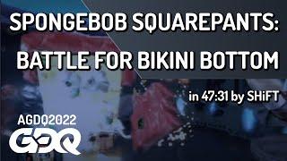 SpongeBob SquarePants: Battle for Bikini Bottom by SHiFT in 47:31 - AGDQ 2022 Online