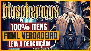 BLASPHEMOUS 100% TODOS ITENS/FINAL VERDADEIRO [GAMEPLAY/DETONADO/FULL GAME]