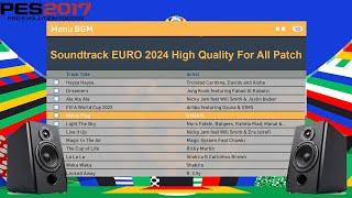 PES 2017 New Soundtrack EURO 2024 High Quality For All Patch