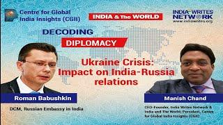 Decoding Diplomacy Russian Embassy's Deputy Chief of Mission Roman Babushkin with Manish Chand