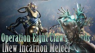 Warframe - Operation Eight Claw Rewards [New Incarnon Melee]