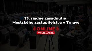 13. riadne zasadnutie Mestského zastupiteľstva