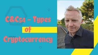 C&C54 - Types of Cryptocurrency