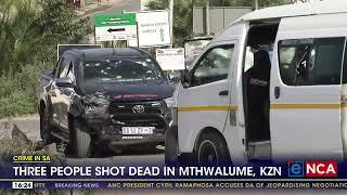 Three people shot dead in Mthwalume, KwaZulu-Natal