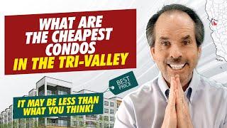 What are the cheapest Condos in the Tri-Valley - It may be less than what you think