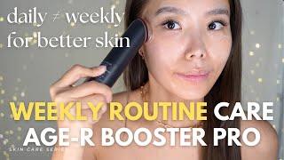 weekly routine for Age-R Booster Pro | do it with me