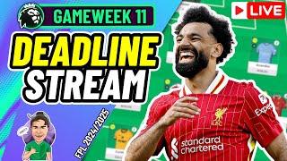 FPL GW11 DEADLINE STREAM | MY FINAL TEAM! (LIVE)  | FPL 2024/25