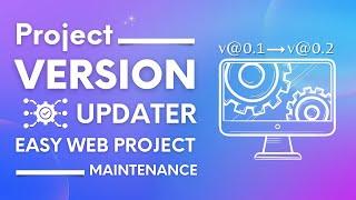 Automatically Update Your Web Project | Web Project Maintenance