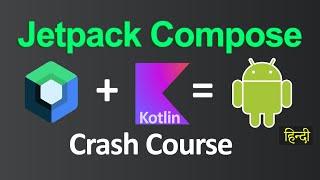 Kotlin Android App Development using Jetpack Compose Crash Course (Hindi)